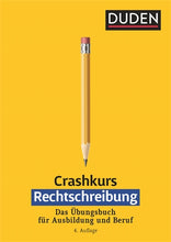 Lade das Bild in den Galerie-Viewer, Crashkurs Rechtschreibung: Ein Übungsbuch für Ausbildung und Beruf. Mit zahlreichen Übungen und Abschlusstest zur Selbstkontrolle
